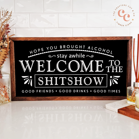 Welcome to the shitshow - Stay awhile